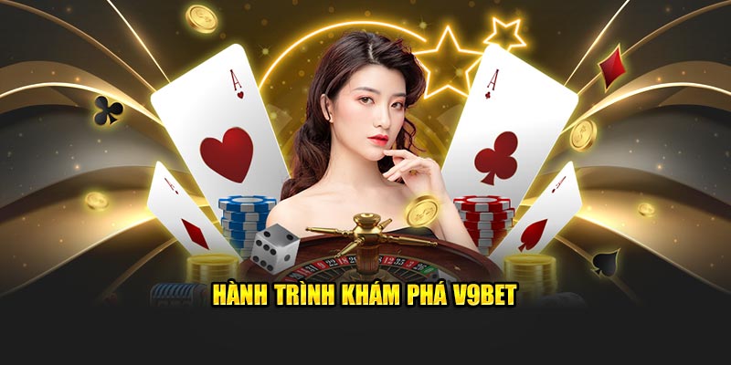 Hành trình khám phá V9BET