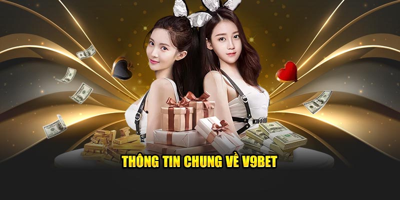 Thông tin chung về V9BET